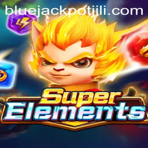 SuperElements: Exploring the Exciting World of BLUE JACKPOT