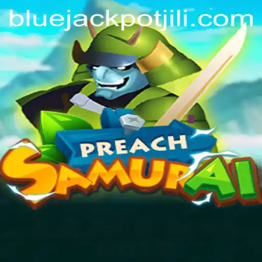 Exploring the World of PreachSamurai: Unveiling the BLUE JACKPOT